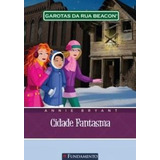 Garotas Da Rua Beacon 11 - Cidade Fantasma