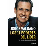 Los 11 Poderes Del Líder, De Valdano, Jorge. Editorial Conecta, Tapa Blanda En Español, 2013