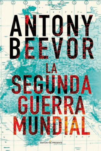 Segunda Guerra Mundial,la - Beevor,antony