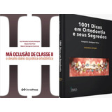 Livros Má Oclusão De Classe Ii + 1001 Dicas Em Ortodontia