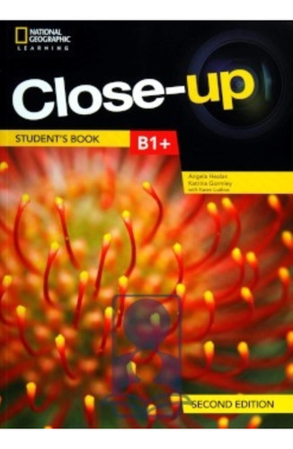 Close-up B1+ (2nd.edition) - Student's Book + With Pac Online Practice, De Healan, Angela. Editorial National Geographic Learning, Tapa Blanda En Inglés Internacional, 2018