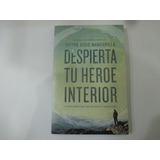 Despierta Tu Héroe Interior - Víctor Hugo Manzanilla