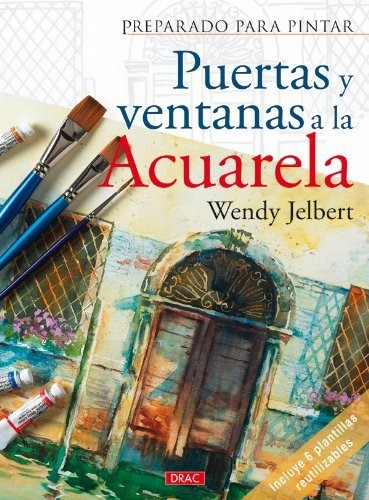 Puertas Y Ventanas A La Acuarela - Wendy Jelbert