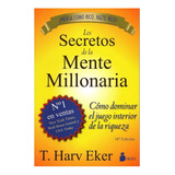 Los Secretos De La Mente Millonaria - T. Harv Eker (nuevo)