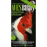 Aves De Argentina Y Uruguay Guia De Identificacion (bilingu