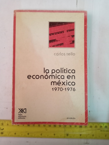 La Política Económica En México 1970 1976