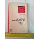 La Política Económica En México 1970 1976