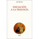 Iniciaciãâ³n A La Teologãâa, De Morales Marín, José. Editorial Ediciones Rialp, S.a., Tapa Blanda En Español