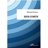 Bien Comãâºn, De Parrilla Martínez, Desiderio. Editorial Dykinson, S.l., Tapa Blanda En Español