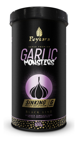 Ração Poytara Monster Garlic Sinking G 500g Carnívoros 