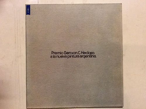 Premio Benson & Hedges A La Nueva Pintura Argentina 1977
