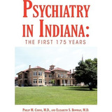 Psychiatry In Indiana - Philip M Coons M D