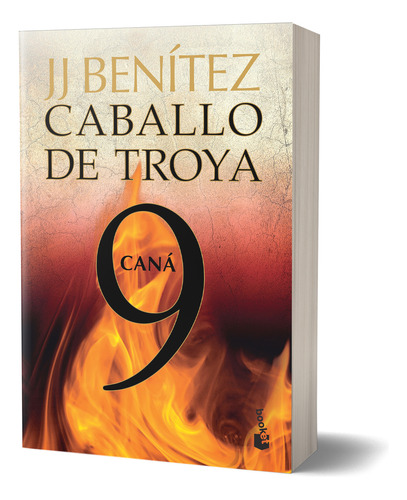 J. J. Benitez. Caballo De Troya 9. Cana