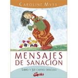 Mensajes De Sanación. Libro Y 50 Cartas Oráculo | Caroline M