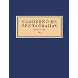 Cuaderno De Pentagramas: Cuaderno De Musica Con 12 Pentagram