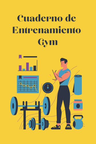 Libro: Cuaderno De Entrenamiento Gym Agenda Fitness Planner: