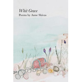 Libro Whit Grace - Shivas, Anne