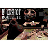 Buckshot Roulette Juego Pc - Original