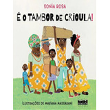 É O Tambor De Crioula!, De Rosa, Sonia. Editora Projeto, Capa Mole, Edição 1 Em Português, 2020