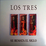 Los Tres Se Remata El Siglo Vinilo Rock Activity