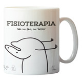 Caneca  Divertida Fisioterapia Fisioterapeuta Flork Presente