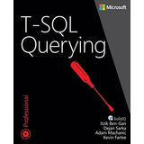 T-sql Querying (developer Reference) - Ben-gan, Itzi, De Ben-gan, Itzik. Editorial Microsoft Press En Inglés