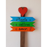 Plaquinha Com Frase Para Jardim: Plante E Cultive O Amor