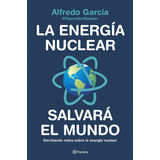 Libro La Energía Nuclear Salvará El Mundo