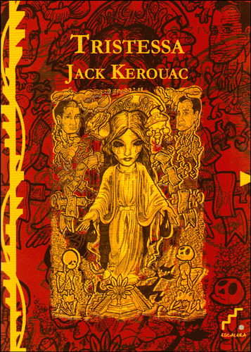 Tristessa: Tristessa, De Jack Kerouac. Serie 8493836375, Vol. 1. Editorial Promolibro, Tapa Blanda, Edición 2011 En Español, 2011