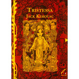 Tristessa: Tristessa, De Jack Kerouac. Serie 8493836375, Vol. 1. Editorial Promolibro, Tapa Blanda, Edición 2011 En Español, 2011