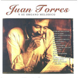 Juan Torres Y Su Órgano Melódico | Cd Música Nuevo