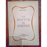 Los Huevos Del Avestruz - Andre Roussin - Colección Teatro 