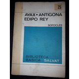 Ayax + Antígona + Edipo Rey - Sófocles 