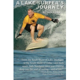 A Lake Surfers Journey