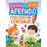 Todos Los Días Aprendo Prácticas Del Lenguaje 2 - Primer Ciclo Escuelas Primarias, De Vv Aa. Editorial Ediba, Tapa Blanda En Español, 2023