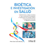 Bioetica E Investigacion En Salud