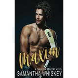 Book : Maxim A Carolina Reapers Novel - Whiskey, Samantha