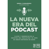 La Nueva Era Del Pódcast: No, De Camarero Calandria, Emma., Vol. 1. Editorial Almuzara, Tapa Pasta Blanda, Edición 1 En Español, 2023