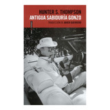 Antigua Sabiduría Gonzo - Hunter S. Thompson