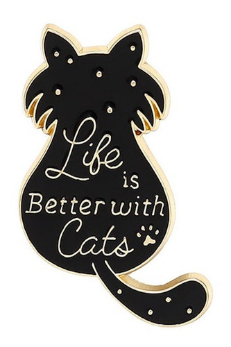 Pin Gato Life Is Better With Cats Broche Gatuna Prendedor