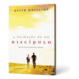 Livro A Formação De Um Discípulo | Keith Phillips