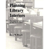 Libro Planning Library Interiors - Carol R. Brown