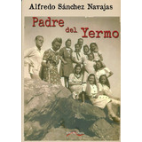 Padre Del Yermo, De Sánchez Navajas, Alfredo. Editorial Ultima Linea, Tapa Blanda En Español