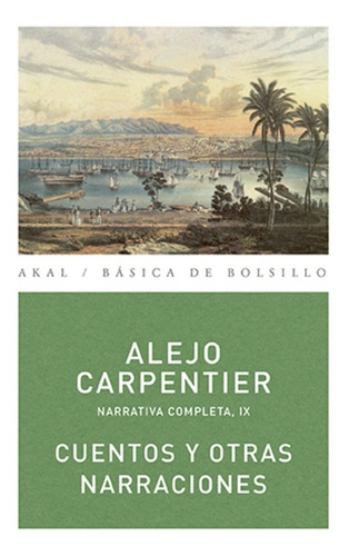 Cuentos Y Otras Narraciones - Alejo Carpentier