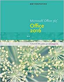 New Perspectives Microsoft Office 365  Y  Office 2016 Brief
