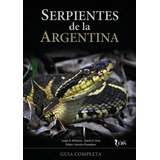 Serpientes De La Argentina - Williams Vera Guía De Campo Lbn
