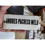 Cartel Antiguo Enlozado De Calle Andres Pacheco Melo.
