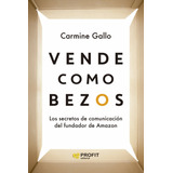 Libro Vende Como Bezos:secretos De Comunicacion Del Mayor...