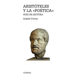 Aristoteles Y La Poetica Guia De Lectura-angela  Curran-cate