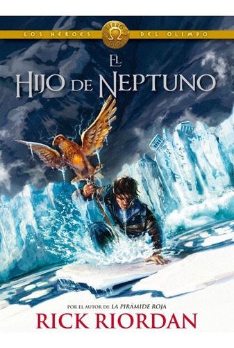 Los Héroes Del Olimpo - 2. El Hijo De Neptuno - Riordan Rick